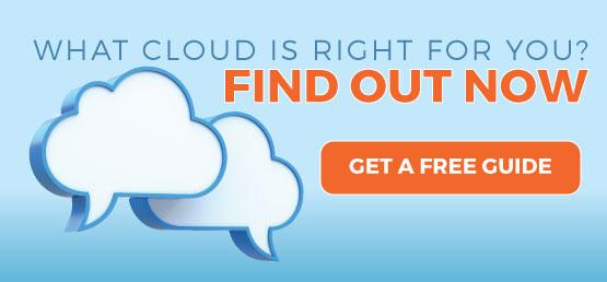 What cloud is right for you? Find out now.